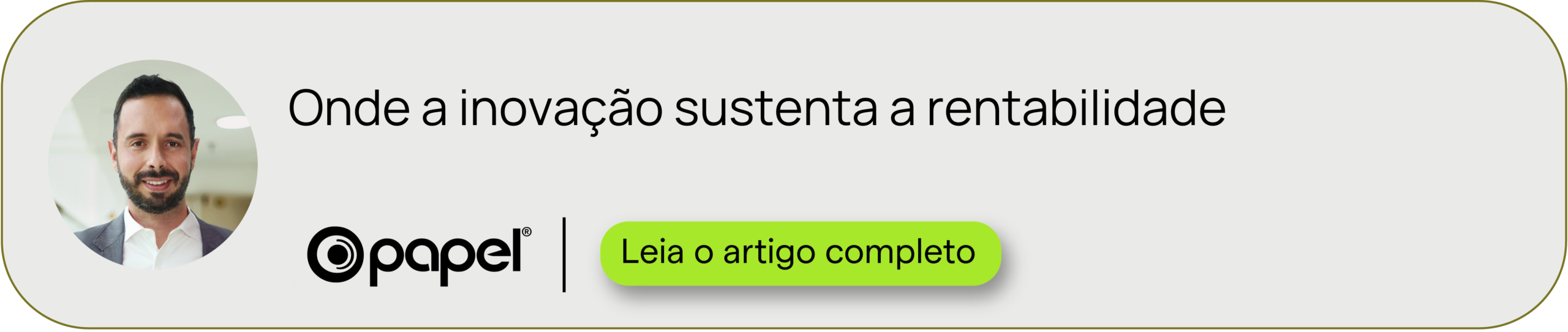 O Papel, artigo: Onde a inovação sustenta a rentabilidade