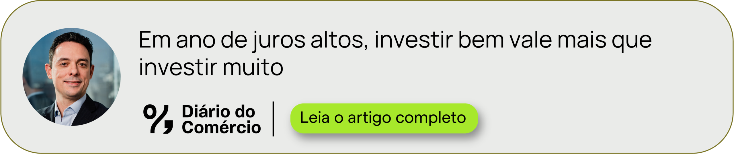 Diário do Comércio, artigo: Em ano de juros altos, investir bem vale mais que investir muito
