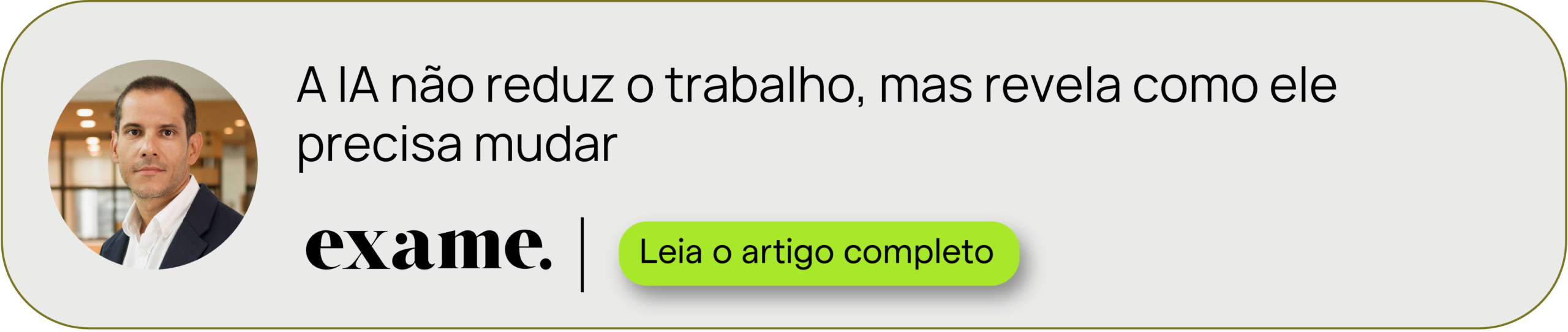 Exame, artigo: A IA não reduz o trabalho, mas revela como ele precisa mudar