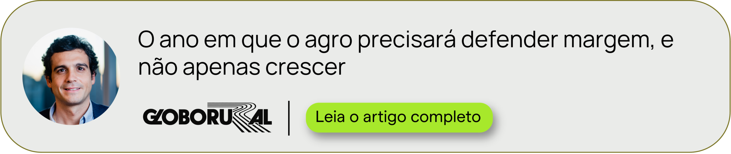 Globo Rural, artigo: O ano em que o agro precisará defender margem, e não apenas crescer
