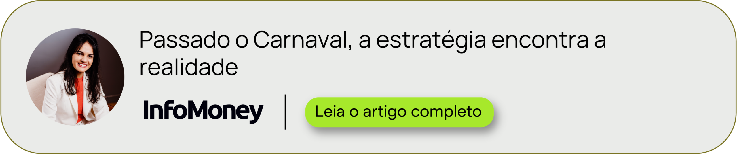 InfoMoney, artigo: Passado o Carnaval, a estratégia encontra a realidade
