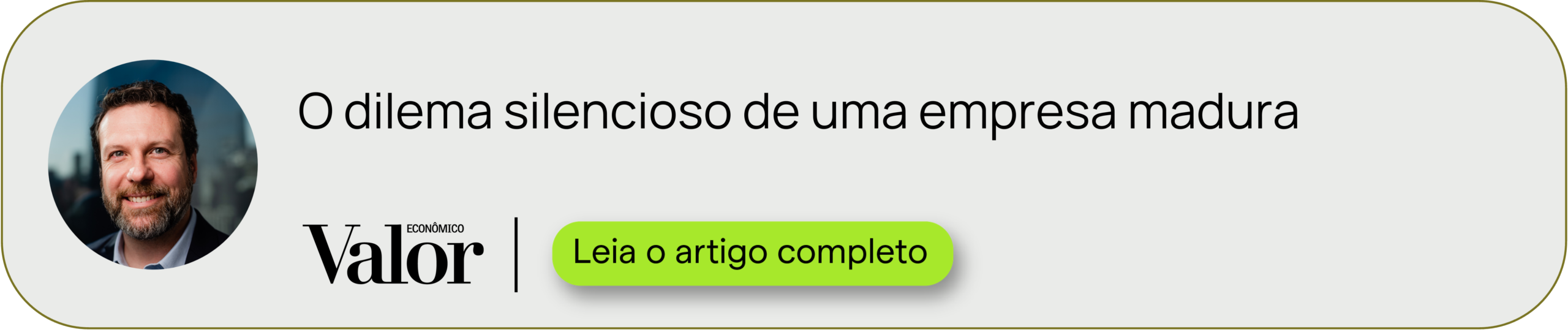 Valor Econômico, artigo: O dilema silencioso de uma empresa madura