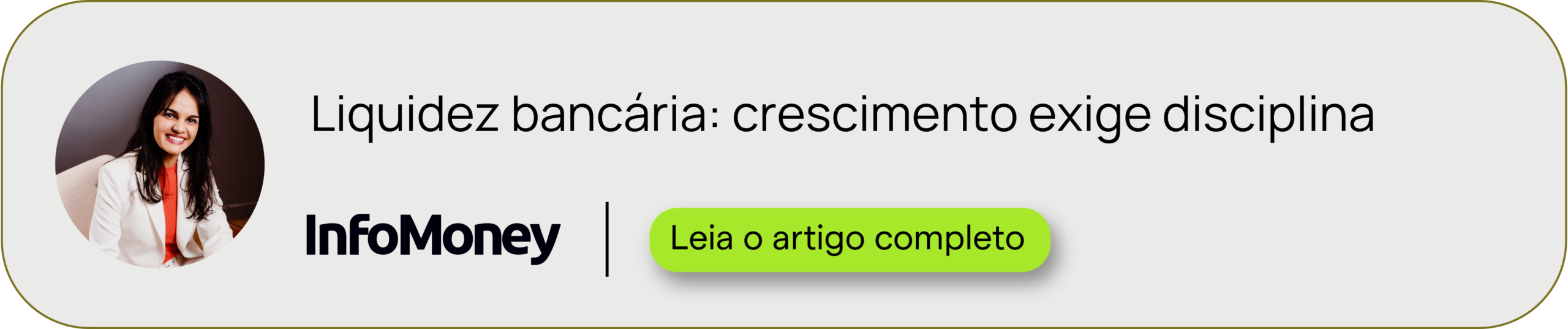 InfoMoney, artigo: Liquidez bancária: crescimento exige disciplina