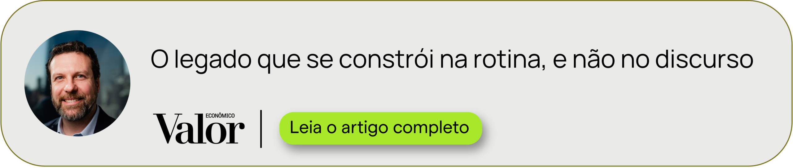 Valor Econômico, artigo: O legado que se constrói na rotina, e não no discurso